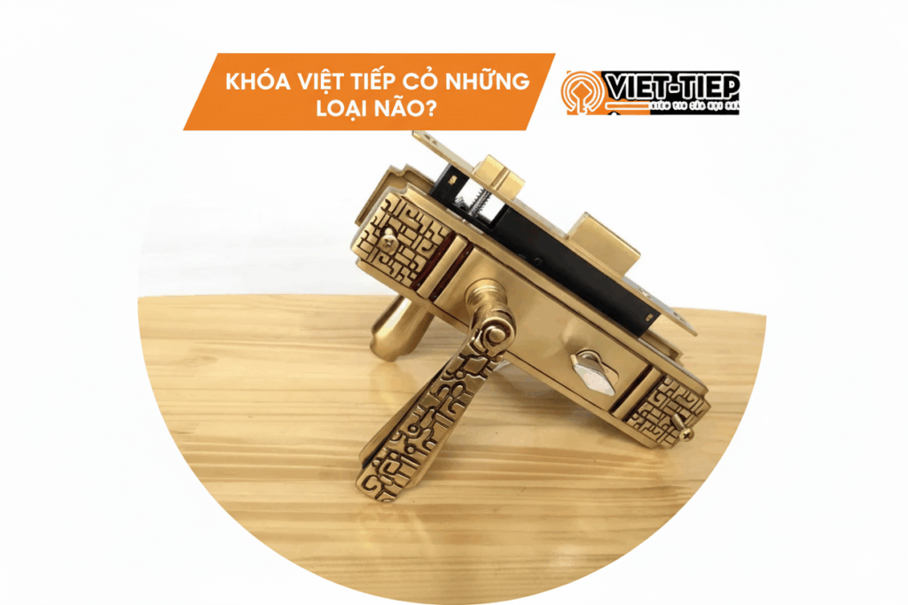 Khóa việt tiệp lắp cho cửa đại sảnh, cửa chính, cửa thông phòng